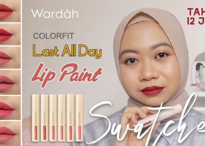 7 Warna Lipstik Wardah Tahan 12 Jam, Awet Seharian dan Tidak Luntur Saat Makan, Mulai 30 Ribuan!