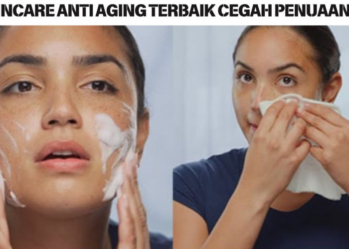 4 Skincare Anti Aging Terbaik Cegah Penuaan Dini, Atasi Kerutan dan Flek Hitam di Usia 50 Tahun Ke Atas