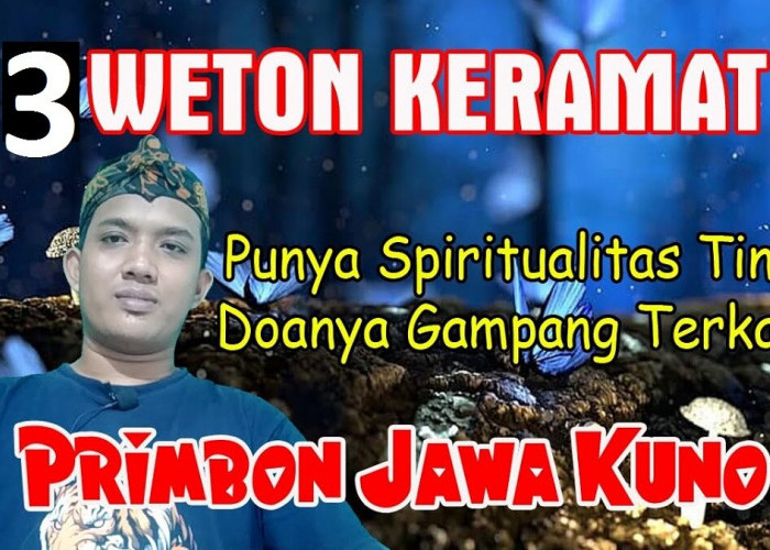 Primbon Jawa: Inilah 4 Weton yang Doanya Mustajab karena Memiliki Tingkat Spiritualitas Tinggi, Ada Wetonmu?