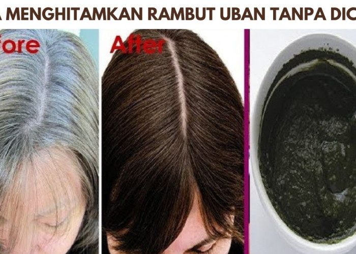 3 Cara Menghitamkan Rambut Beruban Tanpa Dicabut untuk Usia 40 Tahun Ke Atas