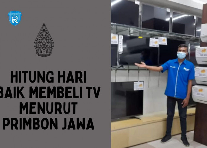 Inilah Cara Mudah Hitung Hari Baik Membeli TV menurut Primbon Jawa, Beserta Rekomendasi Mereknya