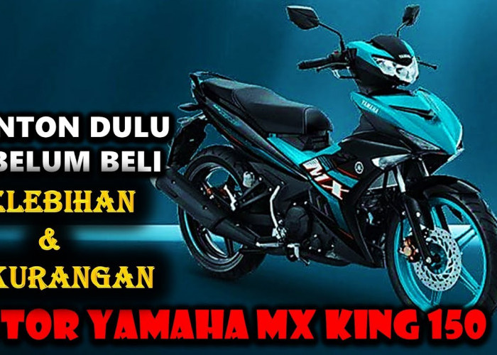 Tak Hanya untuk Bapak-Bapak! Inilah Kelebihan Motor Bebek Yamaha MX King 150, Cocok untuk Mudik!