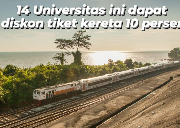 Serbu Diskonnya, Ini Daftar 14 Universitas yang Dapat Diskon 10 Persen Tiket Kereta Api, Berlaku untuk Alumni 