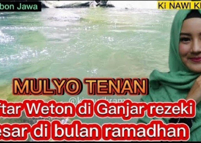 Primbon Jawa: Ini 4 Weton yang Akan Diganjar Rezeki di Bulan Ramadhan Jika Rela Berkorban Demi Orang Tersayang