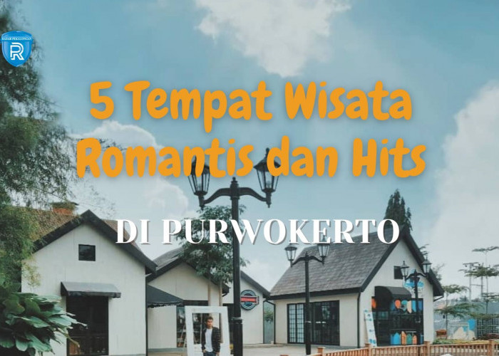 5 Tempat Wisata Romantis dan Hits di Purwokerto untuk Liburan Asyik Menjelang Akhir Tahun 