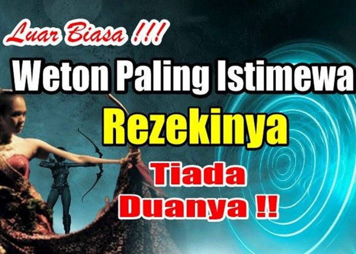 Primbon Jawa: Inilah 6 Weton Istimewa dan Luar Biasa yang Diramalkan Akan Sukses dan Kebanjiran Rezeki