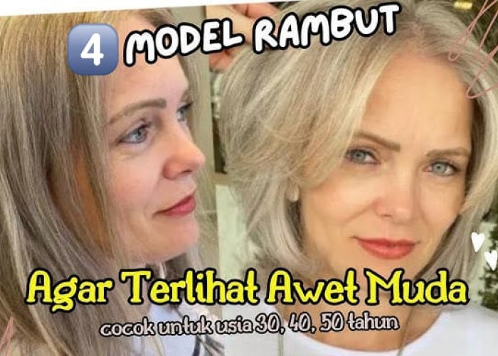 4 Model Rambut Wanita Terbaru Agar Awet Muda, Rahasia Cantik Mempesona Meski Usia 50 Tahun Ke Atas