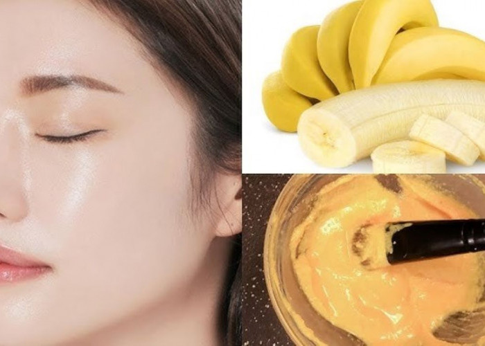 DIY Racikan Masker Pisang untuk Wajah Glowing, Begini 3 Cara Meraciknya 