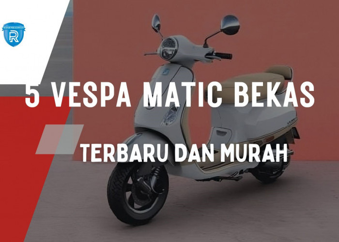 5 Vespa Matic Bekas Terbaru dan Murah dengan Harga Mulai Rp 21 Jutaan, Ada Vespa LX Series