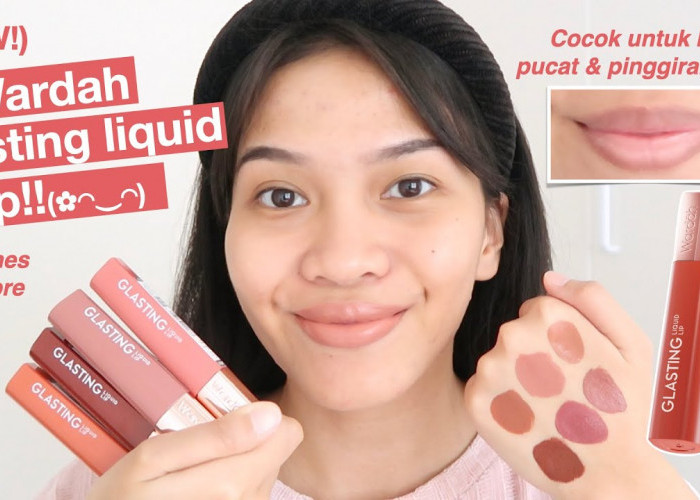 Review Jujur Lip Produk Makeup Wardah Terbaru Glasting Liquid Lip Lengkap 6 Warna, Hasilnya di Luar Ekspetasi!