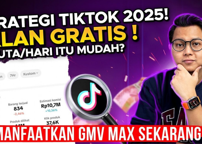 Strategi TikTok 2025: Cara Dapat Iklan Gratis dan Raup Rp1 Juta per Hari dengan GMV Max!