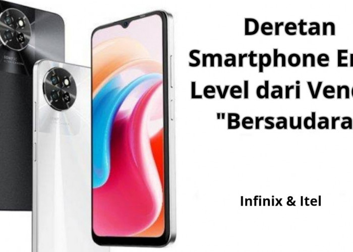 Intip Sederet Spesifikasi dan Harga Smartphone Entry Level dari Vendor “Bersaudara” Harga Dibawah 2 Juta! 