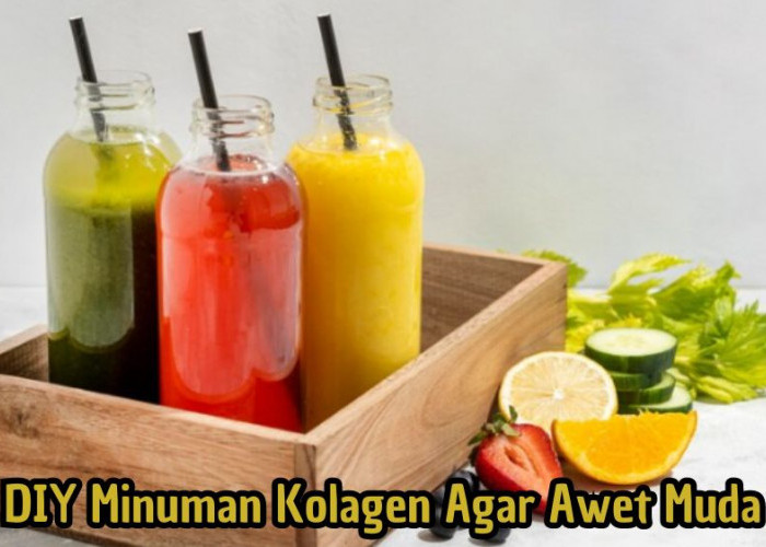 DIY Minuman Kolagen Agar Awet Muda, Cuma Butuh 5 Menit untuk Cegah Penuaan Dini Pakai Racikan Sendiri