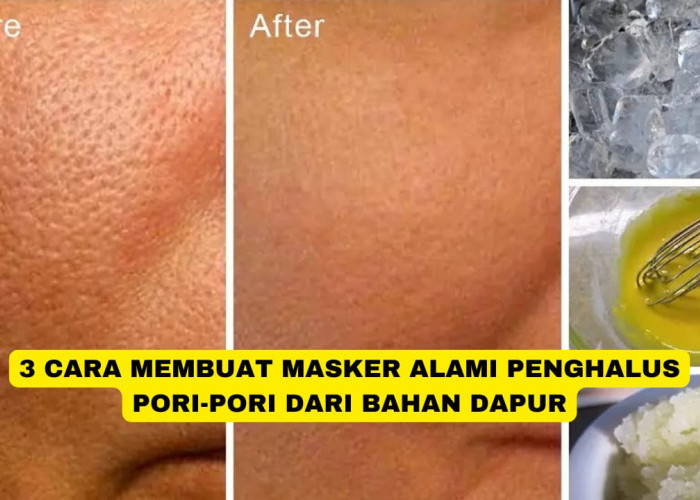 3 Cara Membuat Masker Alami Penghalus Pori-Pori dari Bahan Dapur, Kulit Langsung Glowing Tanpa Flek Hitam