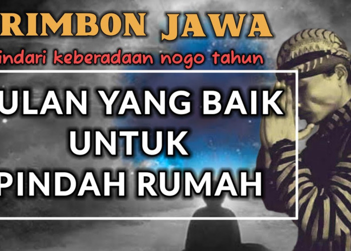 Ini 2 Bulan Baik Untuk Membeli dan Pindah Rumah Menurut Ramalan Primbon Jawa, Ingin Tahu Apa Saja?