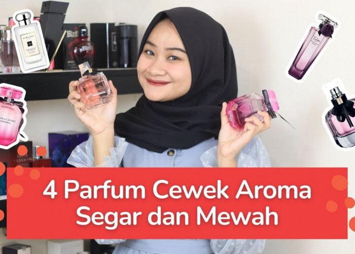 3 Parfum Wanita Kantoran yang Aromanya Manis dan Tahan lama, Efektif Bau Badan Wangi Segar dan Mewah Seharian