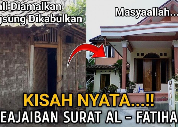 Jangan Ragu Mengamalkan! Simak, Kisah Nyata Keajaiban Surat Al-Fatihah Pelancar Rezeki, Kamu Mau?