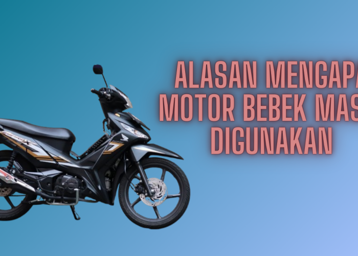 Tak Sembarangan! Ternyata Inilah 5 Alasan Mengapa Motor Bebek Masih Digunakan, Bikin Melongo