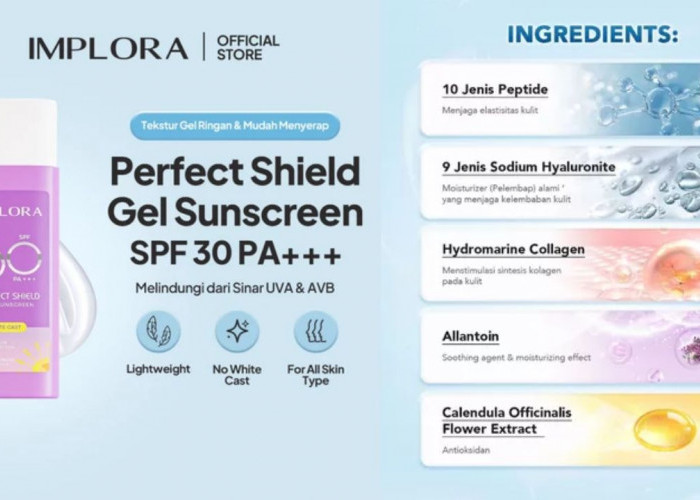 Tanpa Whitecast! Review Implora Perfect Shield Gel Sunscreen SPF 30 PA+++ Cocok untuk Semua Jenis Kulit