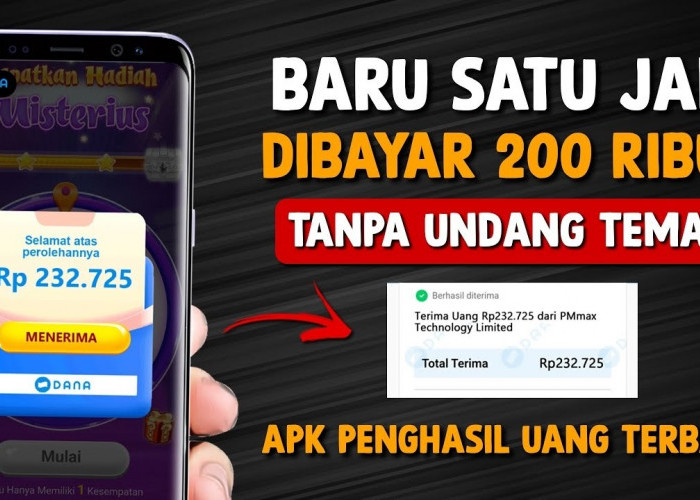 Baru 1 Jam Dibayar 200 Ribu! Aplikasi Penghasil Saldo DANA Terbaru 2025, Terbukti Membayar Tanpa Undang Teman