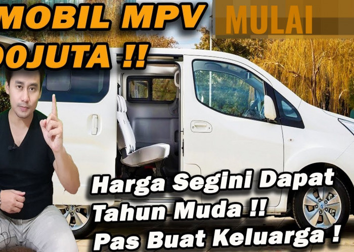 Nyaman dan Irit BBM! 6 Rekomendasi Mobil MPV Bekas Murah di Indonesia yang Layak Dibeli, Mulai 100 Jutaan