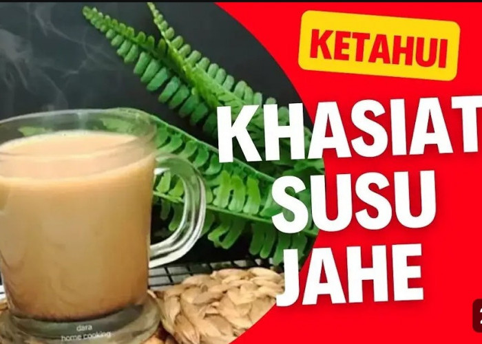 Fakta yang Mengejutkan! 5 Khasiat Minum Susu Jahe bagi Tubuh Kaya Antioksidan