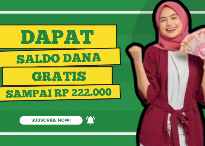 Bisa Dapatkan Saldo DANA Gratis Sampai Rp 222.000, Jangan Sampai Ketinggalan Cara Ini