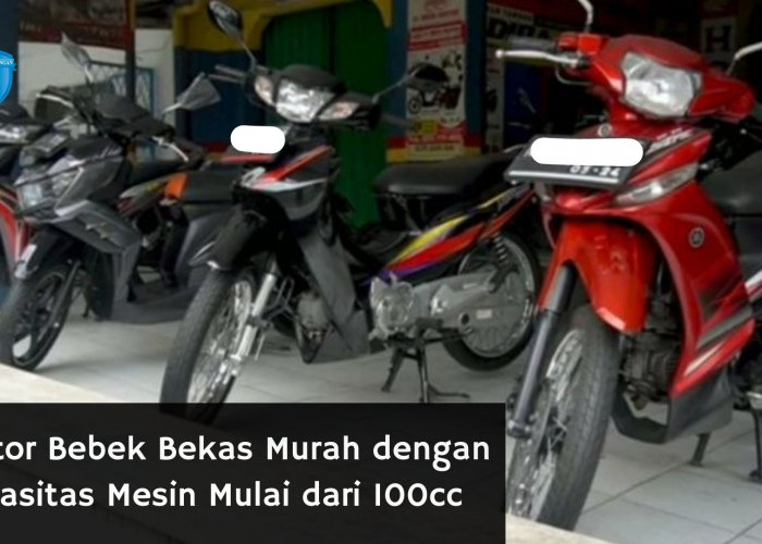 Murah Meriah! 5 Motor Bebek Bekas Murah dengan Kapasitas Mesin Mulai dari 100cc