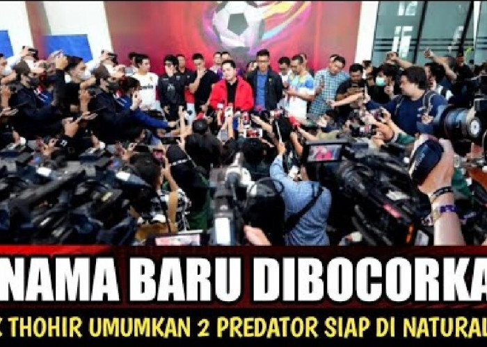 Kabar Terbaru Timnas Indonesia! Erick Thohir Umumkan 2 Predator Siap Dinaturalisasi, Siapa?