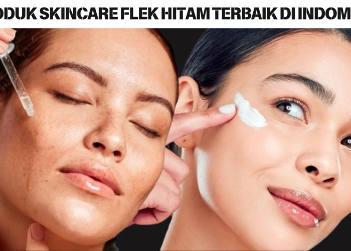 4 Produk Skincare Flek Hitam Terbaik di Indomaret, Bebas Merkuri dan Cepat Memutihkan Cocok Dipakai Pemula 