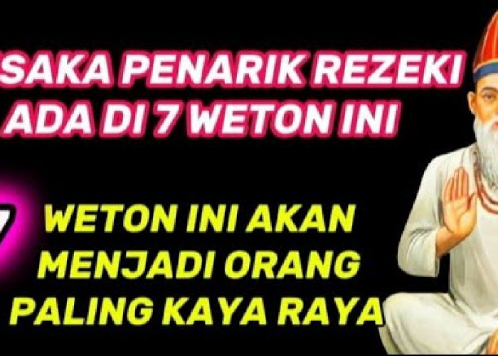 7 Weton Pemilik Mustika Penarik Rezeki Ini Diprediksi Akan Kaya Raya Sampai Tua Menurut Primbon Jawa