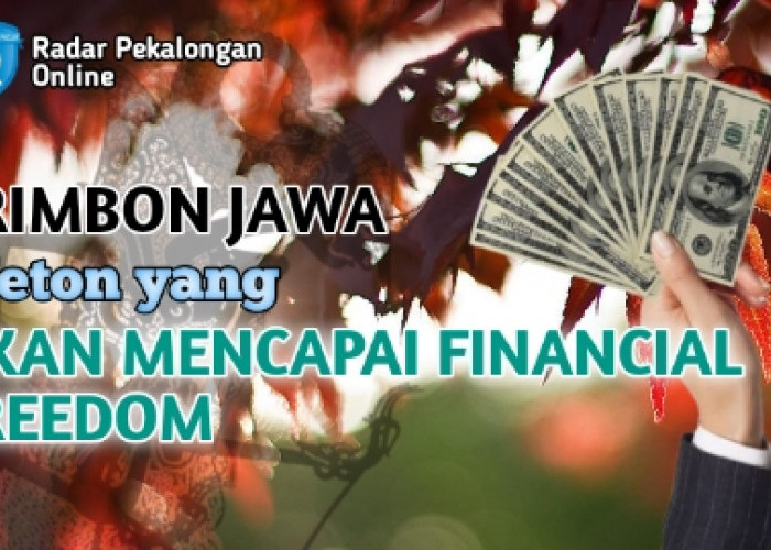 Mau Tahu Weton yang Akan Mencapai Financial Freedom menurut Primbon Jawa? Ini 2  Wetonnya
