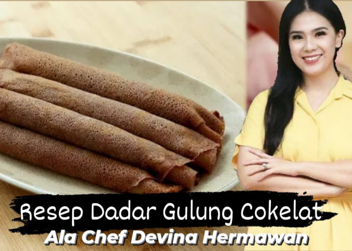  Bakal Jadi Jajan Favorit Bocil, Ini Resep Dadar Gulung Cokelat ala Chef Devina Hermawan