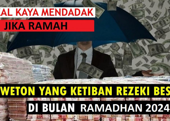 Primbon Jawa: Inilah 3 Weton yang Bakal Ketiban Rezeki di Bulan Ramadhan 2024 Jika Ramah dan Murah Senyum