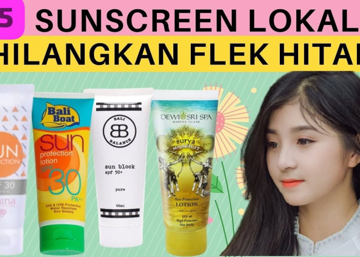 5 Sunscreen Lokal untuk Menghilangkan Flek Hitam Membandel di Wajah, Bantu Samarkan pori-pori