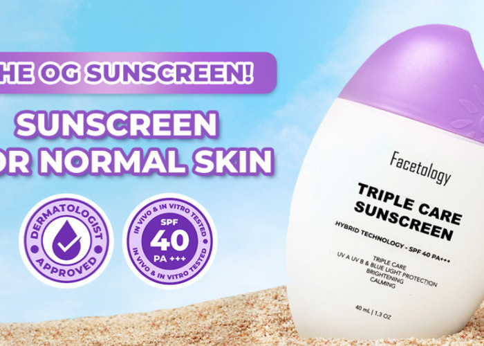 4 Sunscreen Lokal yang Ampuh Samarkan Flek Hitam dan Kerutan, Cocok Dipakai Usia 40 Tahun Ke Atas 