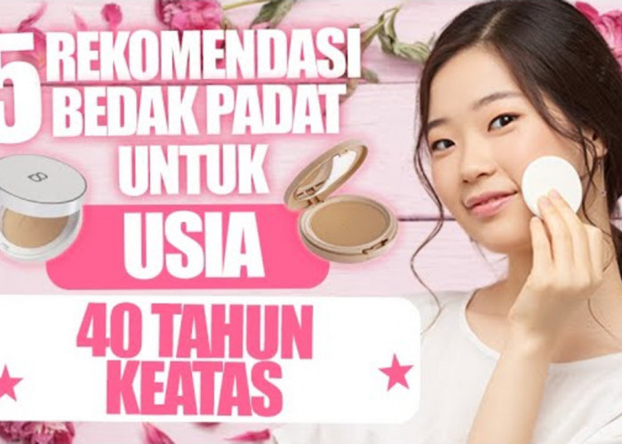 5 Rekomendasi Bedak Padat yang Bagus untuk Usia 40 Tahun ke Atas, Tahan Lama Seharian