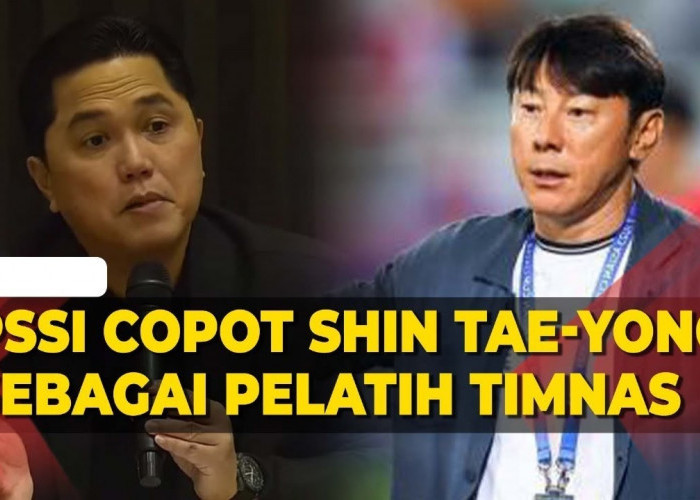 BREAKING NEWS: PSSI Resmi Copot Shin Tae-yong, Erick Thohir Ungkap Pelatih Baru untuk Timnas Indonesia