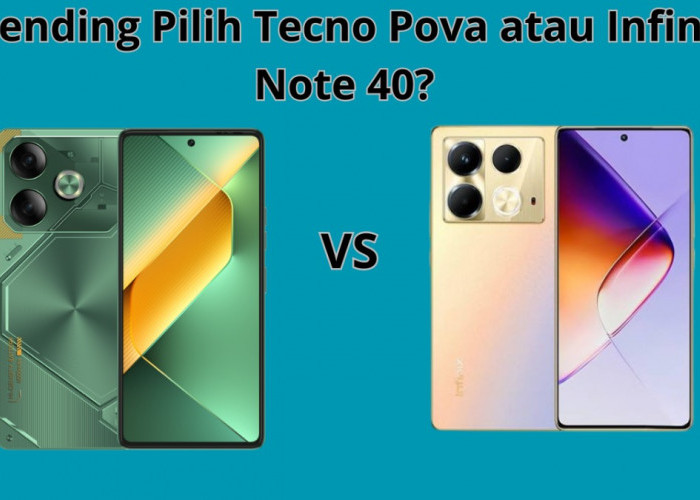 Turun Harga! Mending Pilih Tecno Pova 6 dengan Baterai Jumbo atau Infinix Note 40 dengan Bezel Tipis? 