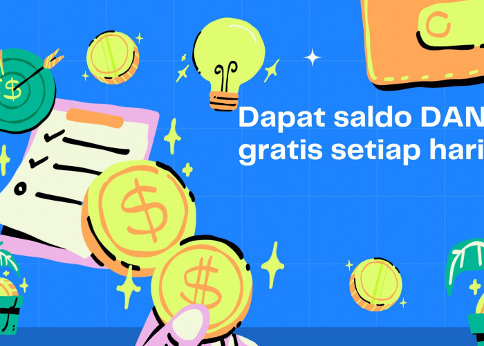 Kamu Bisa Dapatkan Saldo DANA Gratis Melalui Beberapa Aplikasi Penghasil Uang Ini, Gampang Banget