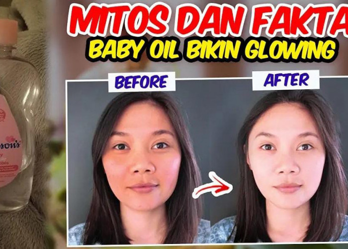 4 Manfaat Baby Oil untuk Kecantikan Wajah yang Tak Banyak Orang Tahu