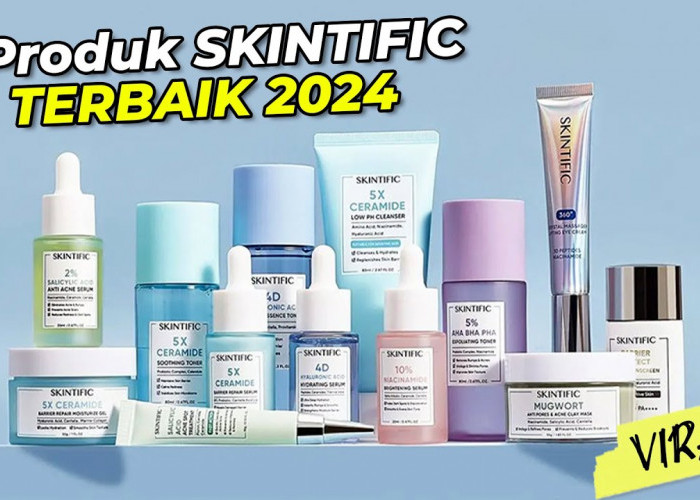 Ampuh Banget! Daftar 5 Skincare Skintific Terbaik 2024, Ada Buat Atasi Flek Hitam hingga Jerawat 