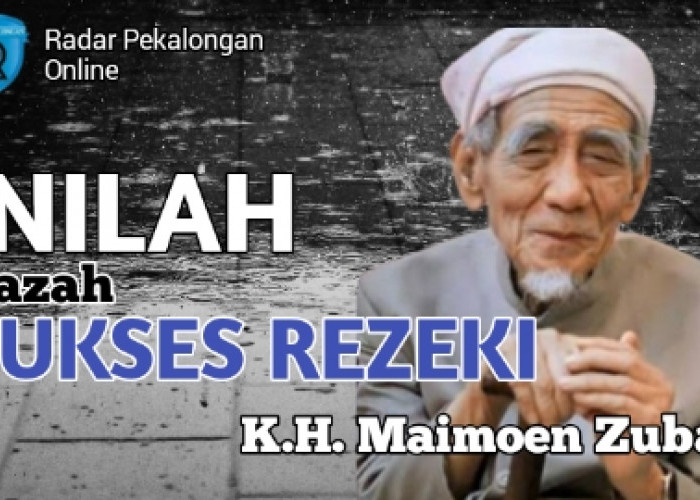 Inilah 2 Ijazah Sukses Rezeki dari Mbah Moen atau K.H. Maimoen Zubair, Baca Ini Agar Sukses!