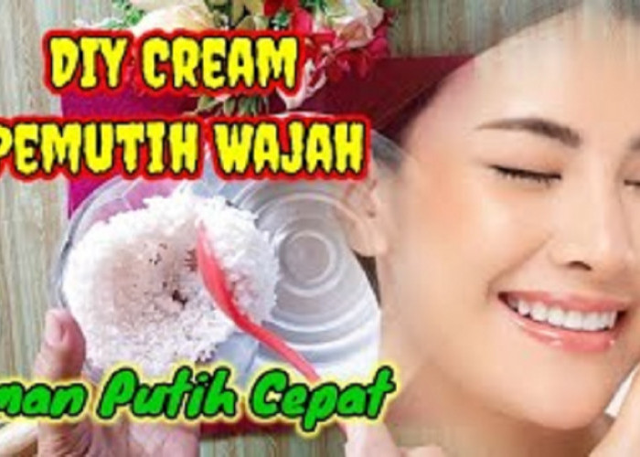 DIY Cream Pemutih Wajah Alami Racikan Sendiri dari Bahan Dapur, Bikin Wajah Jadi Putih Glowing dalam 1 Malam