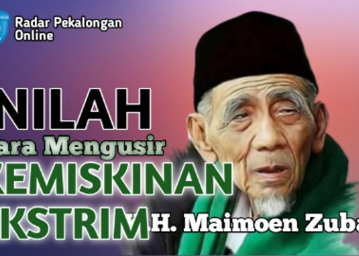 Ini Dia 2 Cara Mengusir Kemiskinan Ekstrim Menurut Mbah Moen atau K.H. Maimoen Zubair, Mau Tahu?