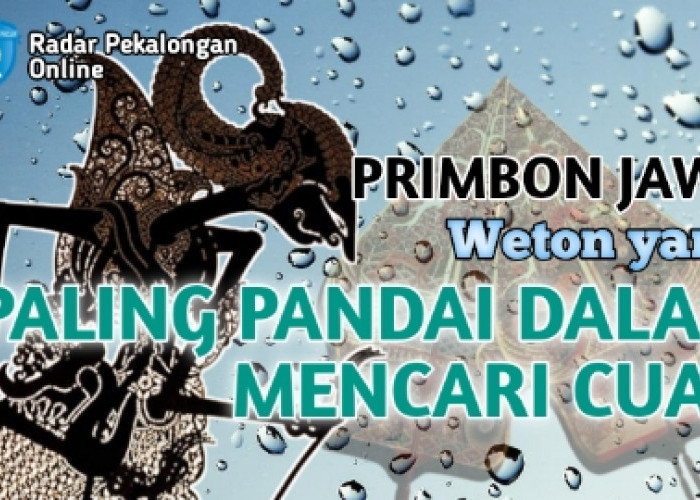 Inilah Weton yang Paling Pandai dalam Mencari Cuan menurut Primbon Jawa, Apakah Wetonmu Pintar Cari Uang