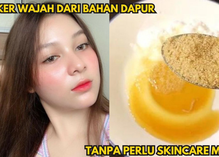 3 Masker Wajah Alami dari Bahan Dapur untuk Kulit Kering, Bisa Dibuat di Rumah Tanpa Perlu Skincare Mahal!