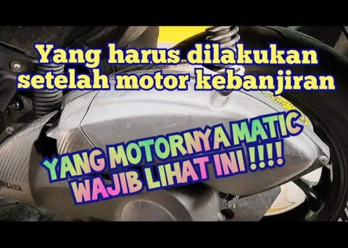 5 Tips Perawatan Motor Setelah Melewati Banjir, Jangan Diamkan Begitu Saja Bisa Cepat Rusak