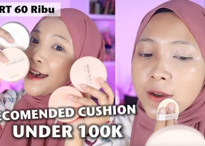 3 Cushion Lokal yang Makin Bagus Jika Terkena Keringat dan Air, Bikin Glowing dan Tahan Seharian