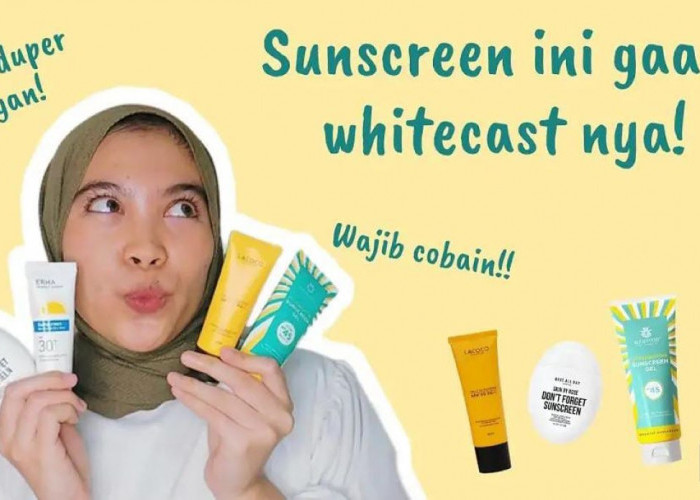 4 Merk Sunscreen Anti Abu-Abu Terbaik di Tahun 2024! Lindungi Kulit Secara Optimal